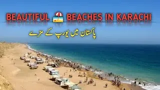Top 5 Beaches in Karachi Sindh | Ajeeb Dunya | Urdu & Hindi