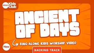Ancient Of Days (Backing Track) Christian Kids Worship Song with Lyrics | #kidsworship #hope #jesus