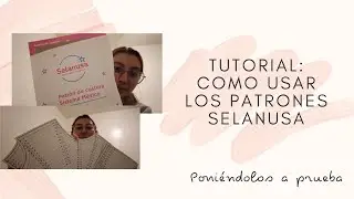 TUTORIAL: Como usar los patrones Selanusa | Patrones Sistema Mexico