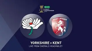 Yorkshire v Kent County Cricket Club - CC - Day 1