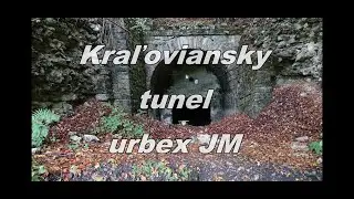 Opustený Kraľoviansky tunel urbex
