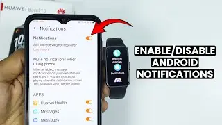 How to Enable/Disable Android Notification in Huawei Band 10