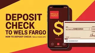 How to Deposit a Check in the Wells Fargo App (Quick Step-by-Step Guide)