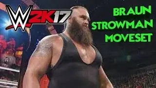 WWE 2K17 - BRAUN STROWMAN'S MOVESET