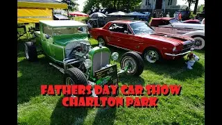FATHERS DAY CAR SHOW AT CHARLTON PARK MI 6/15 2025