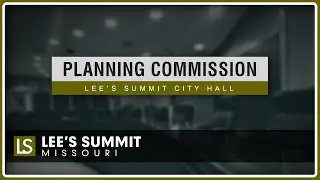 Planning Commission Meeting (8/28/2025) | LEE'S SUMMIT, MO
