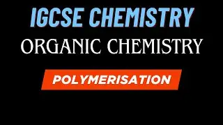 Polymerisation Explained Simply | IGCSE Chemistry Last-Minute Revision