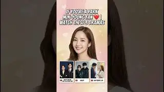 &ldquo;If You&rsquo;re a Park Min-young Fan 💖 | Watch These 3 K-Dramas&rdquo;