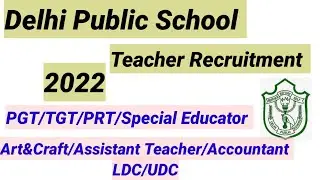 Delhi Public School Teacher Recruitment 2022/DPS Vacancy 2022.