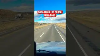 Semi-Truck Life on the Open Road #shorts #roadtrip #interstate #highway #driving #travel #trucking