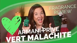 Vert Malachite - Armani Prive | FRAGRANCE REVIEW
