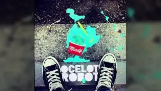 Ocelot Robot - Mindy (audio)