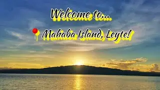 📍Mahaba Island, Leyte. 2021