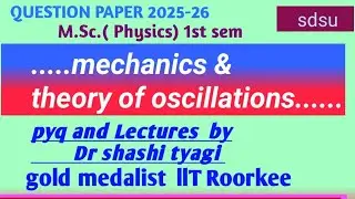 Mechanics and theory of oscillations question paper b sc 1st sem physics 2025-26 |sds University pyq