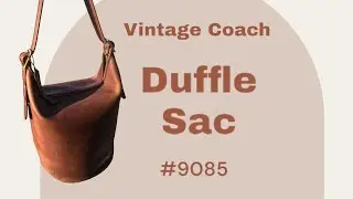 Review: Vintage Coach 9085 Duffle Sac