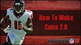 Madden 15 Ultimate Team | How To Make Coins 2.0