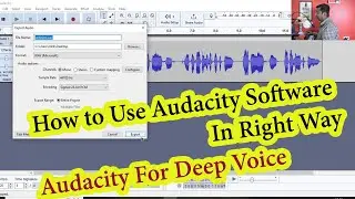 How to Use Audacity Software | Audacity For Deep Voice | How to Make Deep Voice | Deep Voice