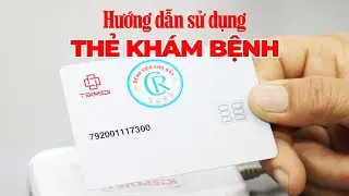 Hướng dẫn sử dụng Thẻ khám bệnh - Thanh toán không dùng tiền mặt