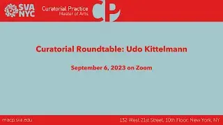 The Curatorial Roundtable: Udo Kittelmann (Berlin)