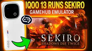 iQOO 13 RUNS SEKIRO SHADOWS DIE TWICE 😳 MAX GRAPHICS FPS TEST | GAMEHUB EMULATOR MOBILE
