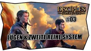 DISCIPLES LIBERATION #3 L&Uuml;GEN & ZWEITE REIHE SYSTEM ★ Gameplay German ★ Deutsch ★ Tipps & Tricks ★