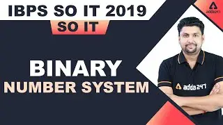 IBPS SO IT Officer Professional Knowledge |  Binary Number System