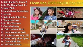 Clean Rap 2023 Playlist   Rap Songs For Kids 2023 ~ Top Rap Songs