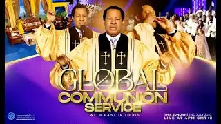 Pastor Chris Holy Communion July Edition