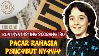 #JST24 | PACAR RAHASIA P3NC4BUT NY4W4 | KUATNYA INSTING SEORANG IBU