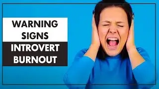 These Early Warning Signs Show You're Experiencing Introvert Burnout.