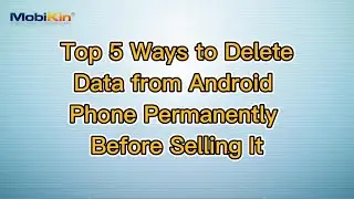 Top 5 Ways to Delete Data from Android Phone Permanently Before Selling It