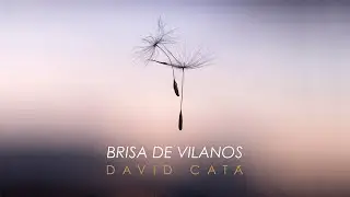 DAVID CATÁ - BRISA DE VILANOS