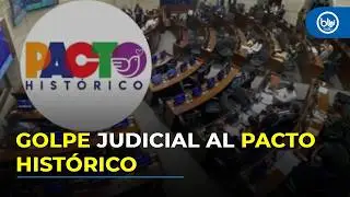 ¿Por qué el CNE revocó la lista del Pacto Histórico a la Cámara por Bogotá?