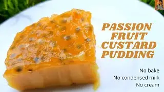 PASSION FRUIT PUDDING|NO CREAM|PASSION FRUIT DESSERT RECIPE|Liyaswabha Food Club