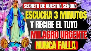 🙏✨SECRETO DE NUESTRA SEÑORA| LA ORACIÓN QUE NUNCA FALLA!