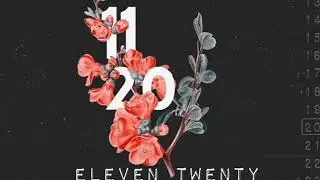 Dixxa and dex - ELEVEN TWENTY (11.20)