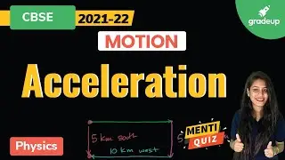 Motion | Acceleration | CBSE | Class 9 Physics | Umama Ma'am | NCERT | Gradeup