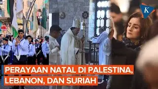 Suasana Perayaan Natal di Palestina, Lebanon, dan Suriah