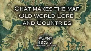 Chat makes the map !  Old world Lore and Countries