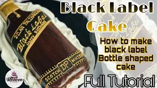 Black Label Bottle Cake | How to make black label bottle shaped cake | liquor bottle cake