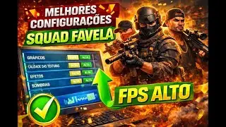 MELHORES CONFIGURAÇÕES GRÁFICAS PARA SQUAD FAVELA
