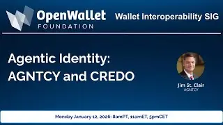 20260112 WISIG Agentic Identity: AGNTCY and Credo