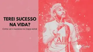 #AULA 23 - Como ver o sucesso no mapa astral. Análise do mapa do Neymar