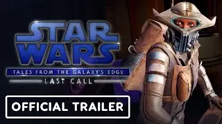 Star Wars Tales from the Galaxy's Edge: Last Call - Official Teaser Trailer