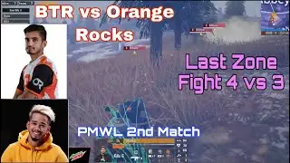 PMWL 2nd Match || BTR vs OR || Last Zone Fight || BTR Back to Back Chicken Dinner