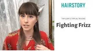 How To Get Rid Of Frizzy Hair- Hairstory