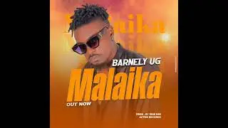 Malaika by Barnely Uganda