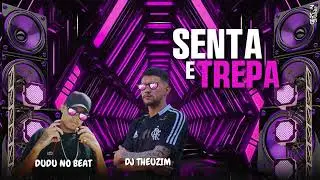 FORROZIN - SENTA E TREPA MC RD ( DUDU NO BEAT & DJ THEUZIN DO AR)