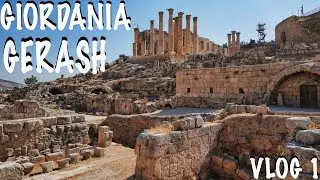 Giordania Vlog : Jerash e monte Nebo