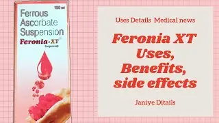 Feronia XT suspension Benefits | Uses | Doses | Side effects....
